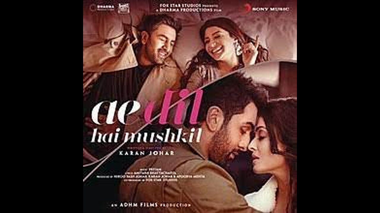 Ae Dil Hai Mushkil Song