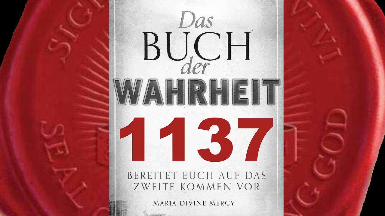 Sobald das Heidentum nach Meiner Kirche greift, beginnt letztes Kapitel (Buch der Wahrheit Nr 1137)