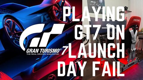 MY LAUNCH DAY FOR GRAN TURISMO WAS A MISERABLE FAIL!!!!!