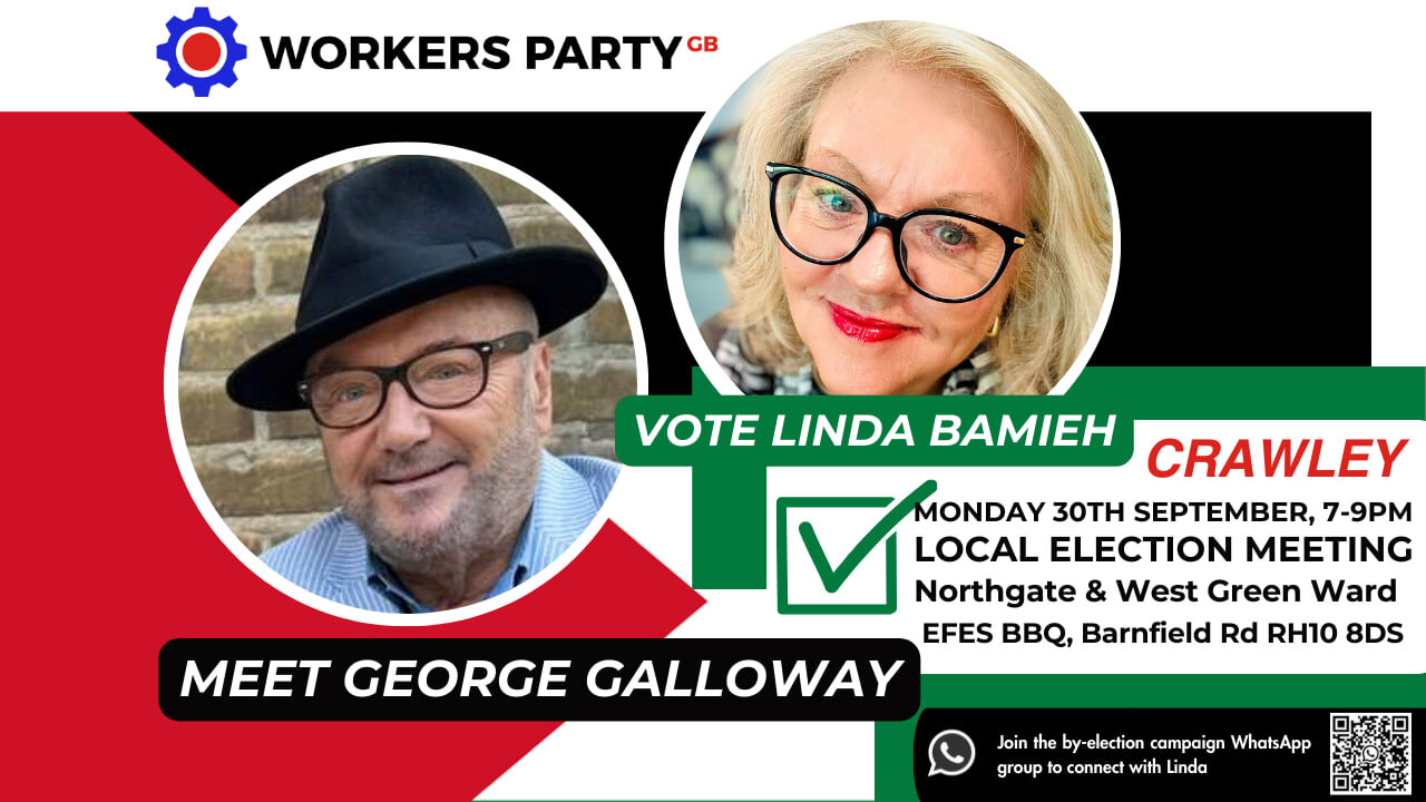 Crawley local election event with George Galloway and Linda Bamieh