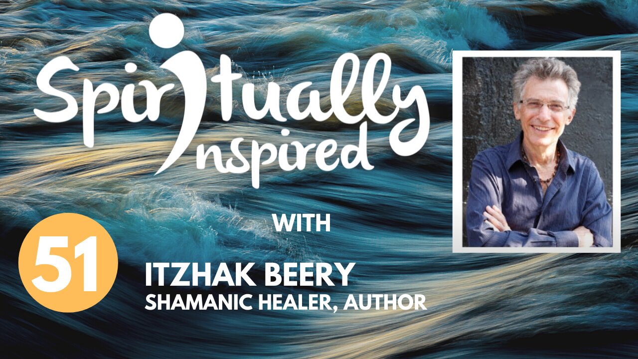 Spiritually Inspired podcast with Itzhak Beery
