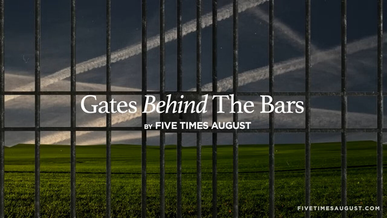 Gates Behind The Bars by Five Times August.