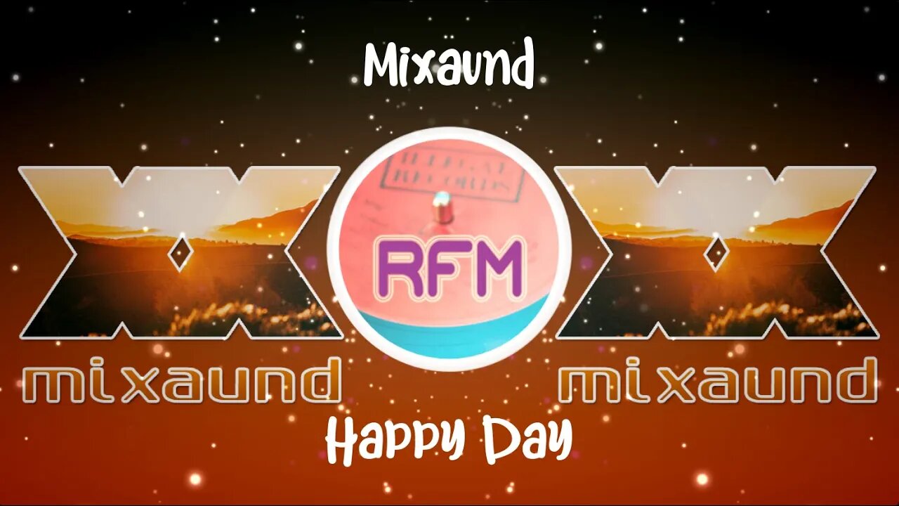 Happy Day - Mixaund - Royalty Free Music RFM2K