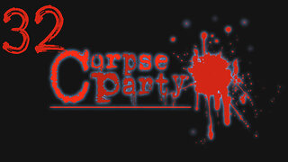 Let's Play Corpse Party! 32 Chapter 5 Bad End 7