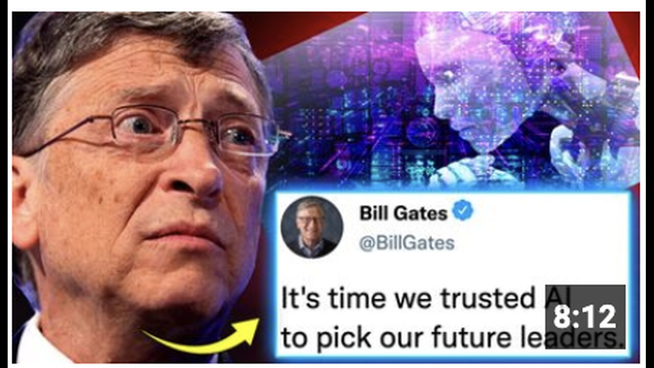 EAKED: Bill Gates AI Plot To Install WEF Leaders Worldwide in 2024