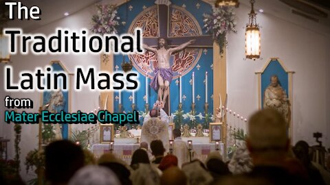 The Traditional Latin Mass - Sun, Aug. 22, 2021