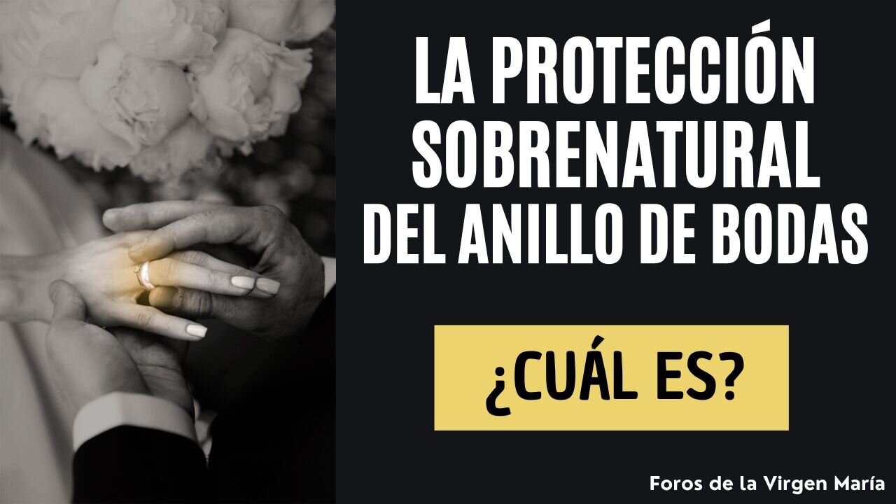 La Protección sobrenatural que los Esposos reciben al Usar los Anillos Matrimoniales