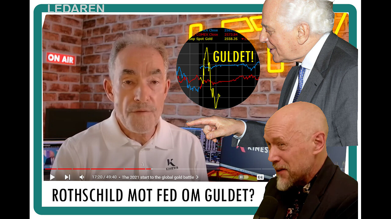 Ledaren 52: Rothschild vs. Fed om guldet