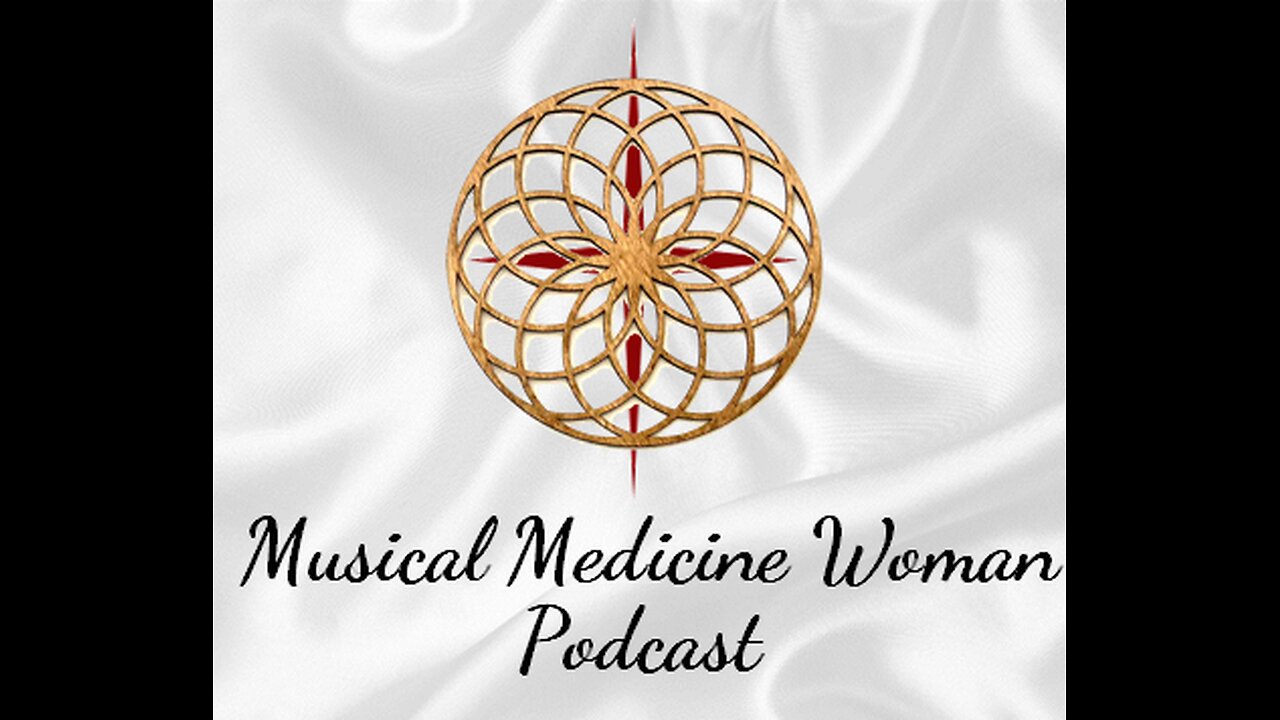 Musical Medicine Woman Podcast Intro