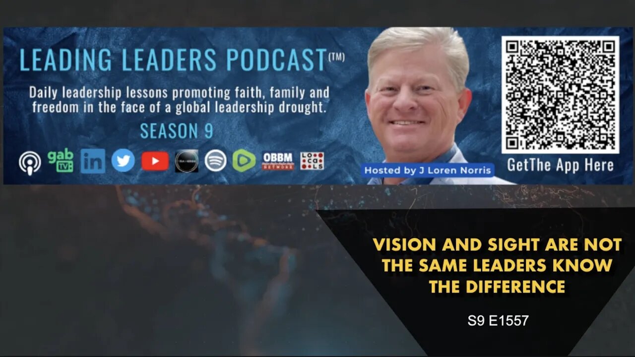 VISION AND SIGHT ARE NOT THE SAME LEADERS KNOW THE DIFFERENCE