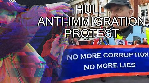 Hull Anti-illegal immigration protest