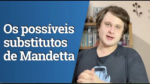 Os possíveis substitutos de Mandetta