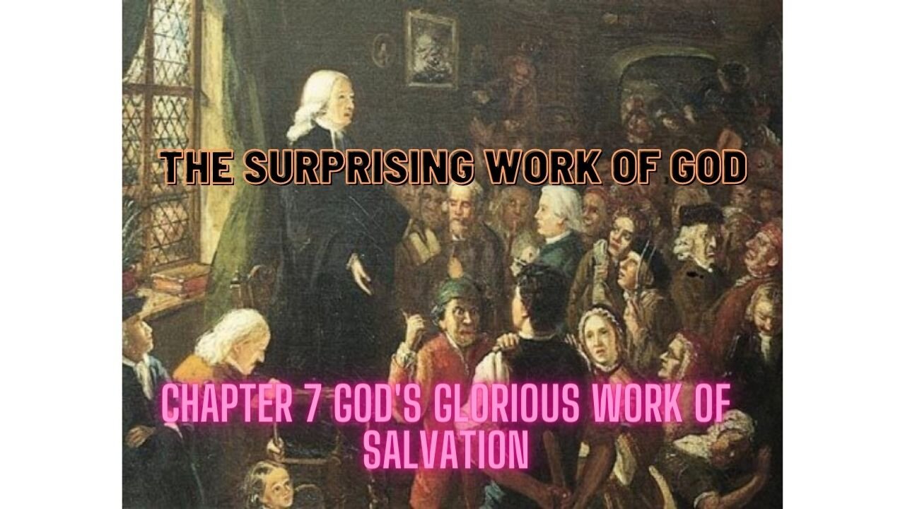 Chapter 7 God's Glorious Work of Salvation