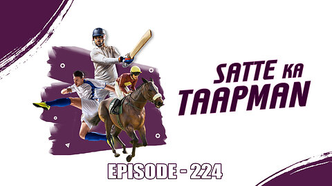 Wolf777’s Satte Ka Taapman | Episode 224