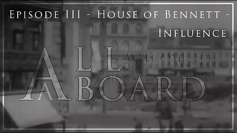 All Aboard - EP III - House of Bennett - Influence