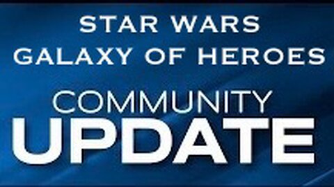 Star Wars Galaxy of Heroes Community Update | A LOT of Content Here, Is It All Good Though?