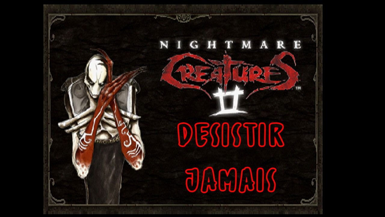 NIGHTMARE CREATURES 2 - DESISTIR NUNCA