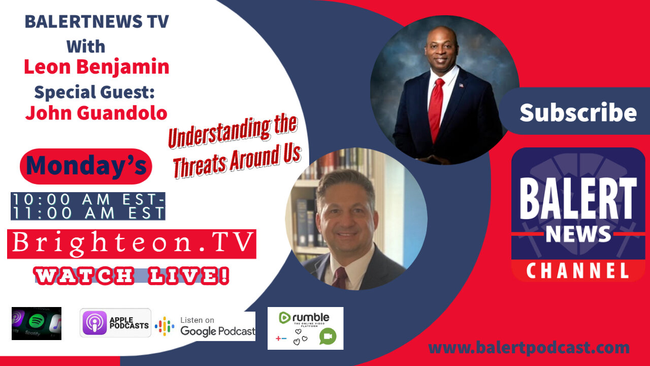 BALERTNEWS PODCAST - with Leon Benjamin - Guest: John Guandolo "Understanding the Threat"