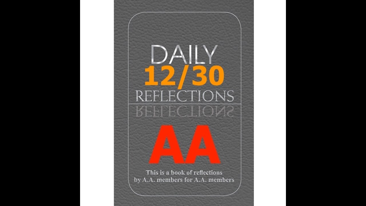 December 30 – AA Meeting - Daily Reflections - Alcoholics Anonymous - Read Along