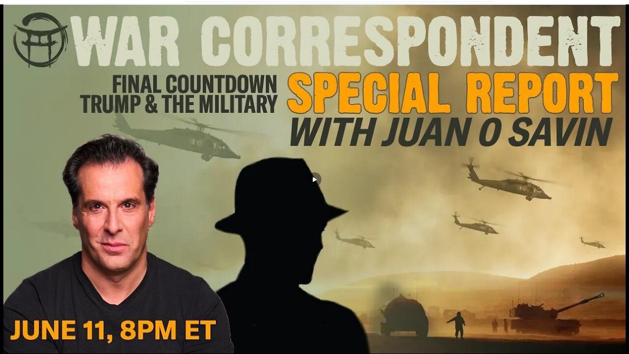 Final Countdown: Trump & Military: War Correspondent Jean-Claude SPECIAL REPORT w/ Juan O Savin