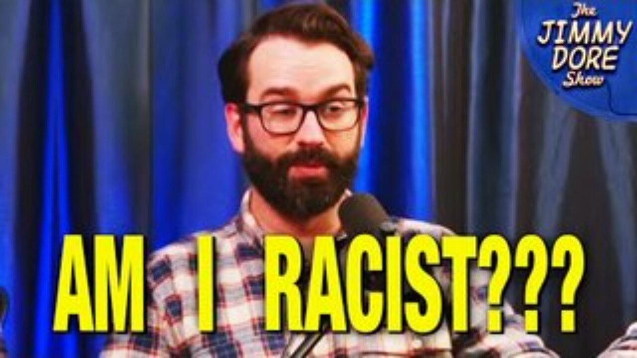 “Am I Racist?” - Matt Walsh Talks About His New Movie w/Jimmy Dore