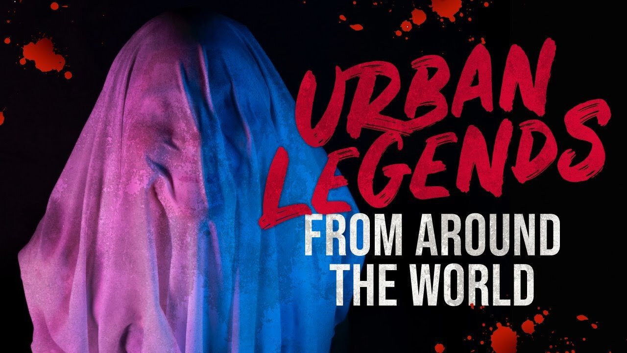 5 Urban Legends From Around The World