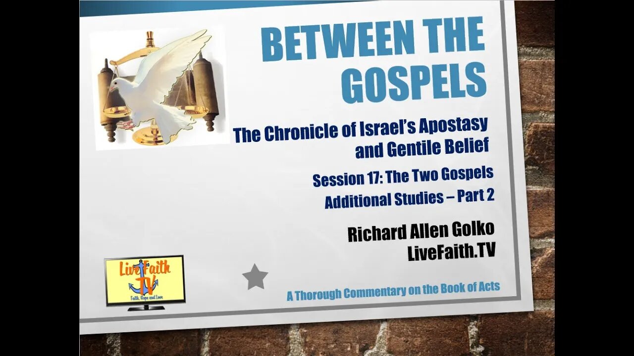 Between the Gospels: Session 17 -- The Two Gospels (Additional Studies Part 1)