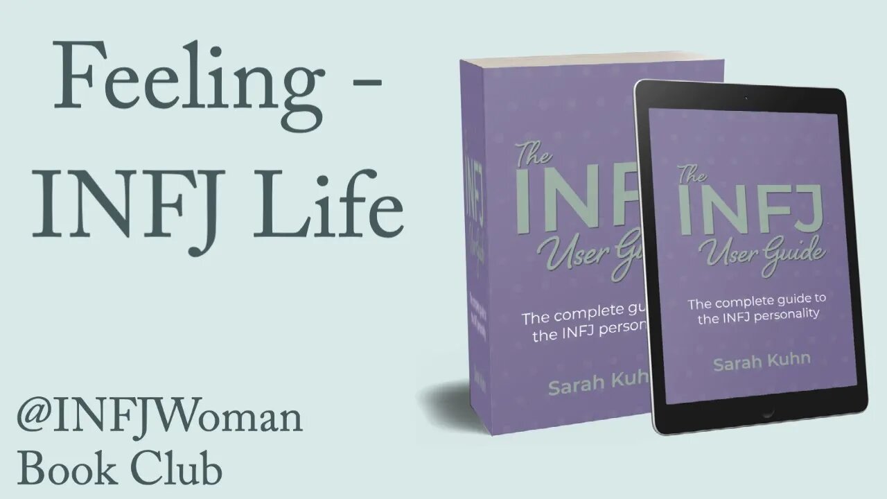 What Does it Mean to have a Feeling personality for INFJs? | The INFJ User Guide Book Club