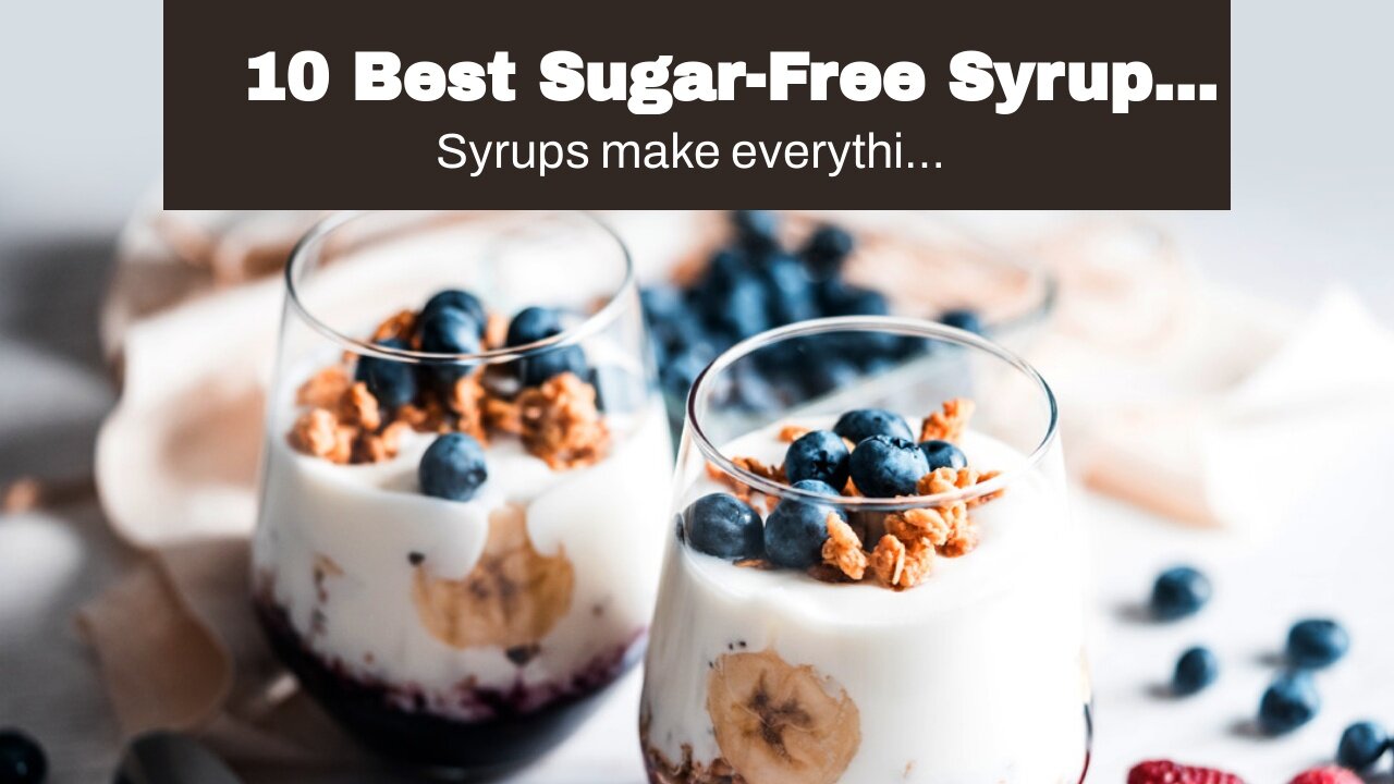 10 Best Sugar-Free Syrup Options for Your Keto Diet