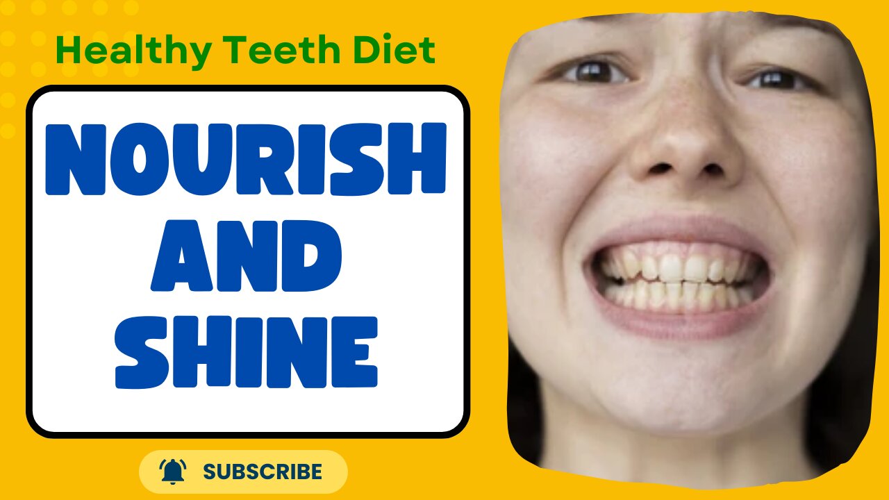 Healthy Teeth Diet: Nourish and Shine