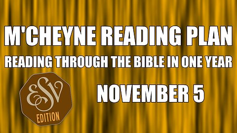 Day 309 - November 5 - Bible in a Year - ESV Edition