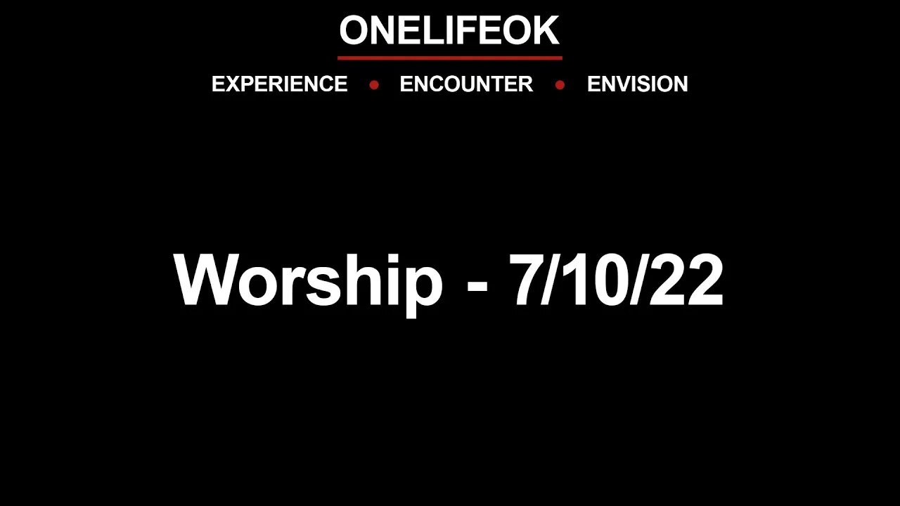 Worship - Sun 7/10/22