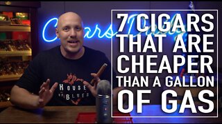 7 Cigars That Are Cheaper Than A Gallon Of Gas