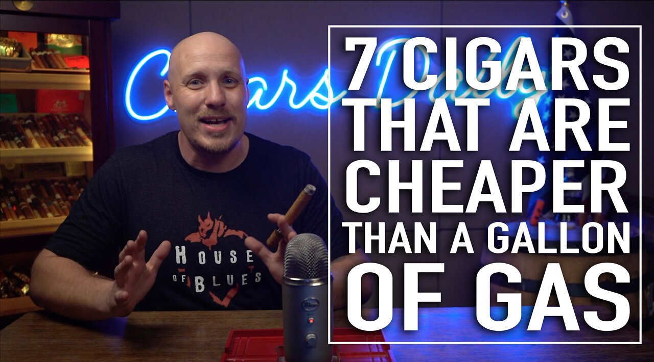 7 Cigars That Are Cheaper Than A Gallon Of Gas