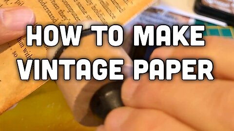 How to make vintage paper