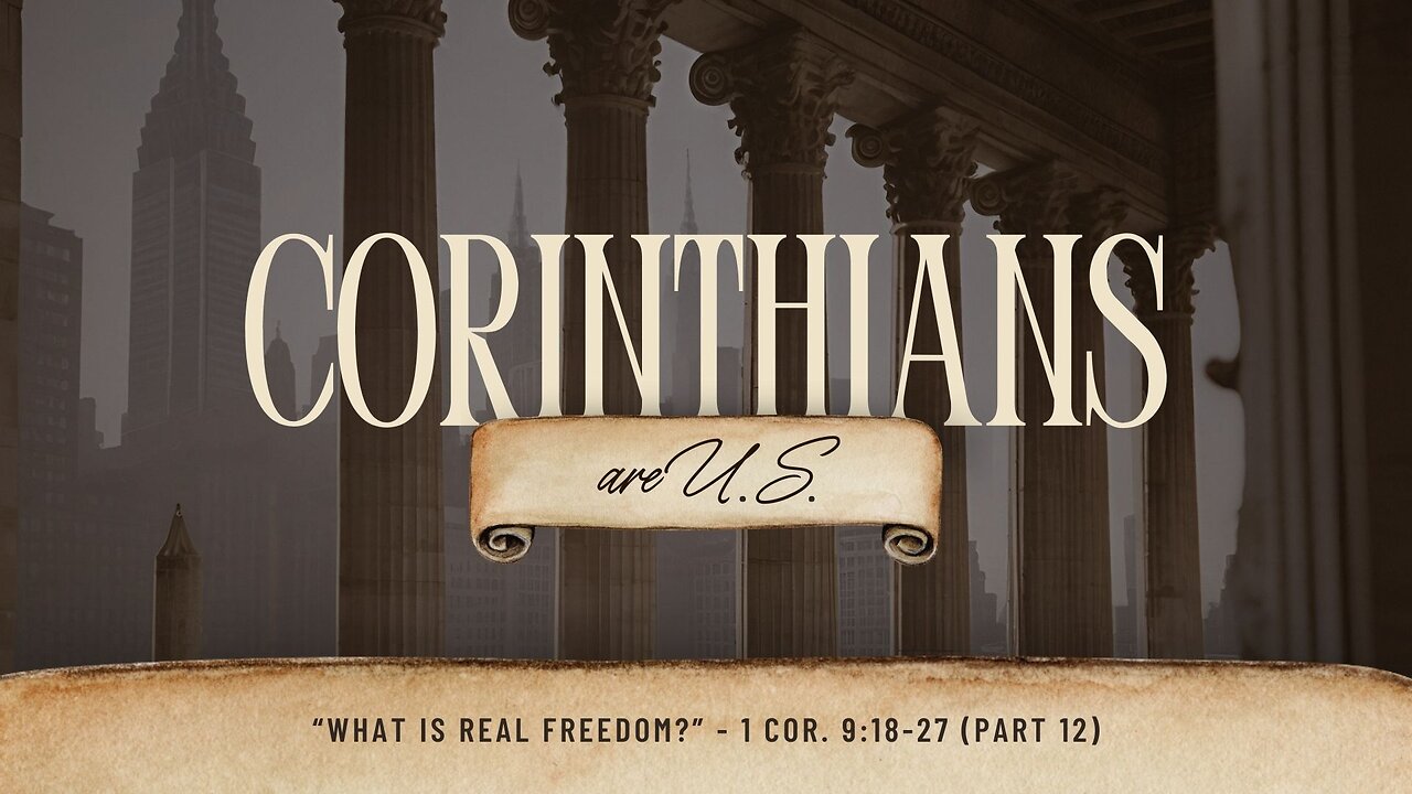 What Is Real Freedom? | 1 Corinthians 9:18-27