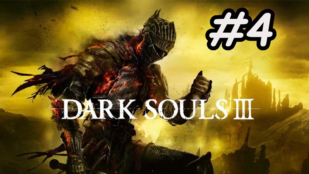 Blind Let's Play | Dark Souls 3 - Part 4