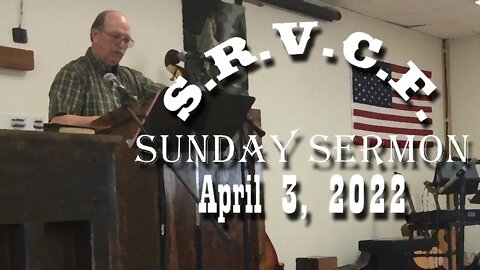 Sunday Sermon, April 3rd, 2022