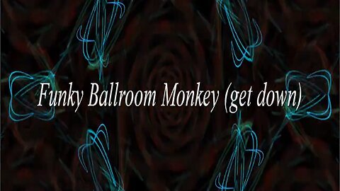 Funky Ballroom Monkey (get down)