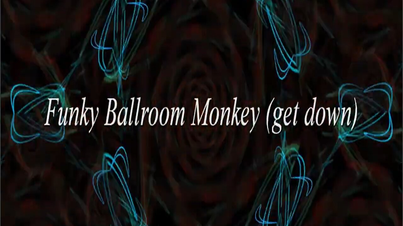 Funky Ballroom Monkey (get down)