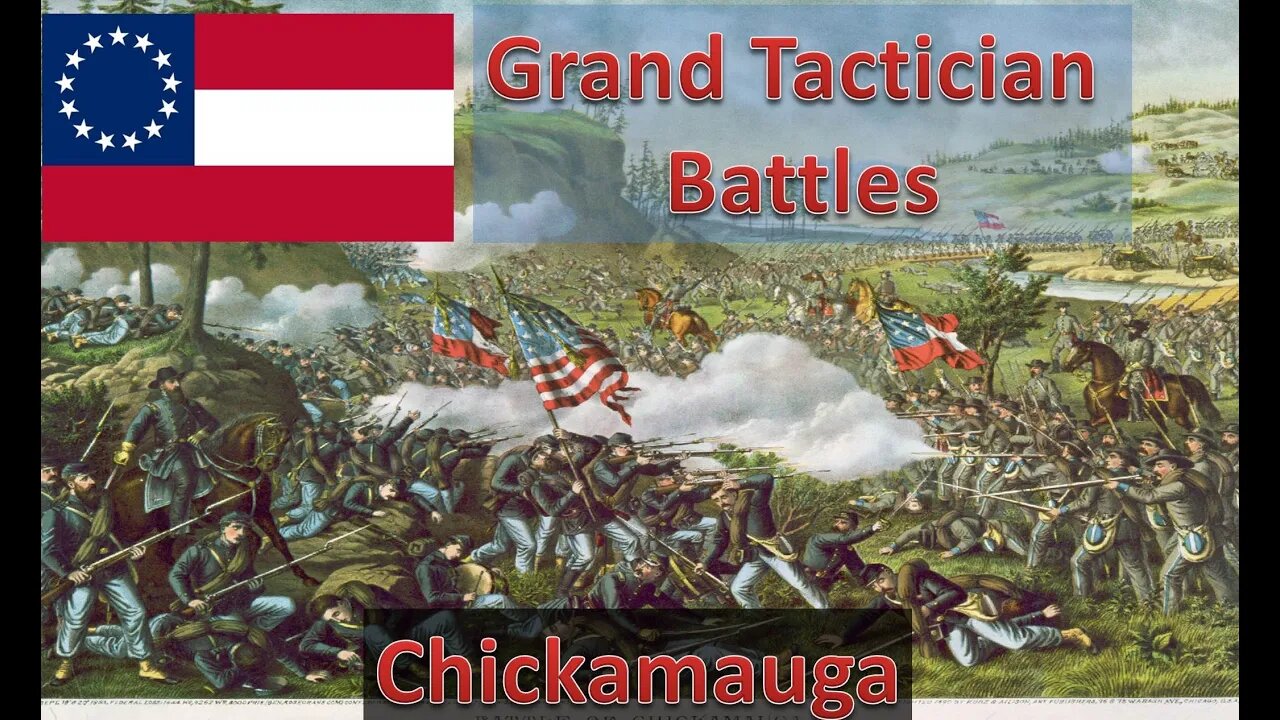 Chickamauga [Confederate] l Grand Tactician: The Civil War - Historical Battles