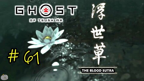 #61 THE BLOOD SUTRA Ghost of Tsushima [A Norio Tale 5 of 9]