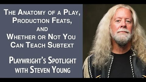 Playwright's Spotlight with Steven Young