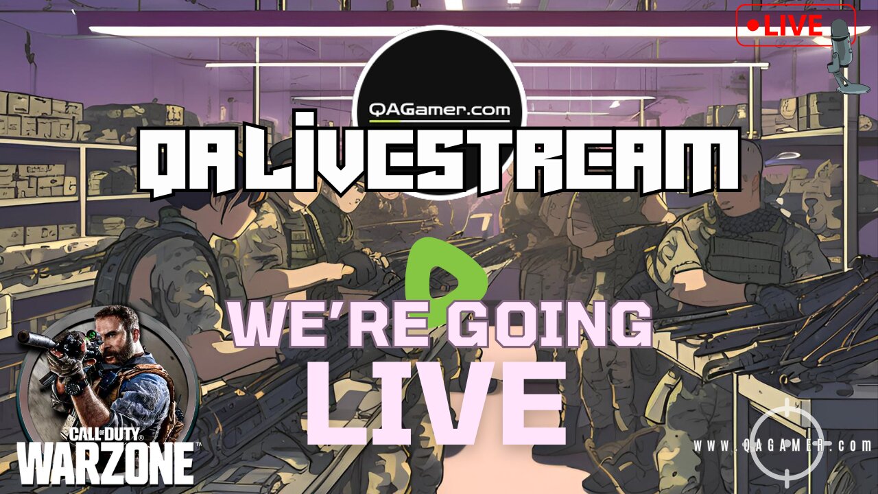 🔥QALivestream: Call of Duty: Warzone Edition!🔥