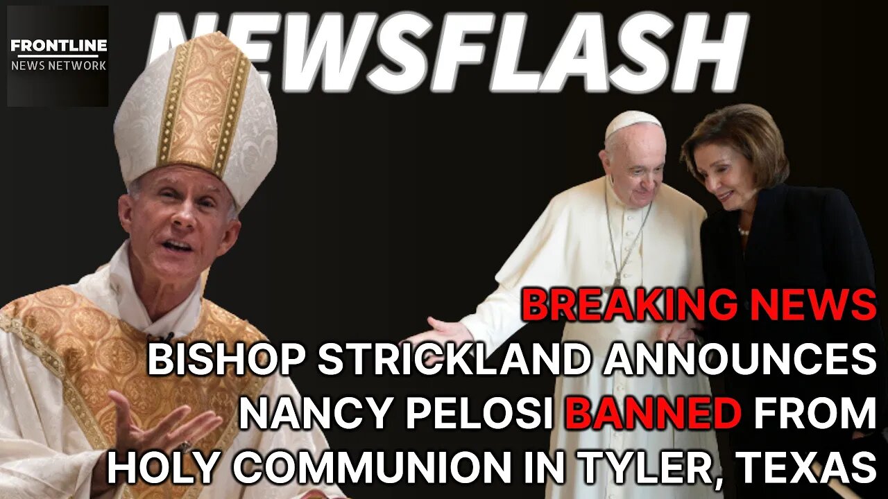 BREAKING NEWS: Bishop Strickland BANS Nancy Pelosi Taking Holy Communion in Tyler, Texas!