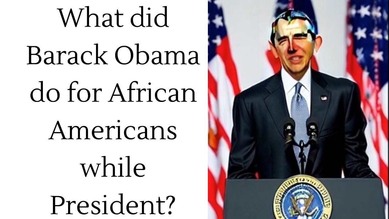 WHAT DID OBAMA DO FOR AFRICAN AMERICANS?