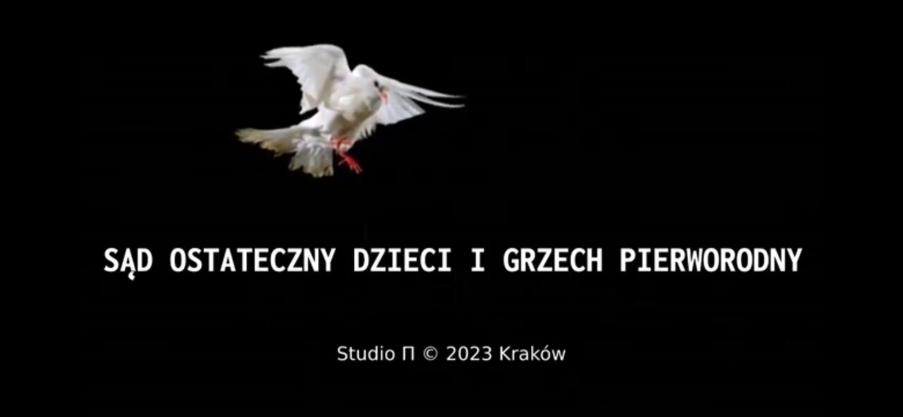 20230211_sąd_ostateczny_dzieci_i_grzech_pierworodny_część_i_komentarz_do_filmu