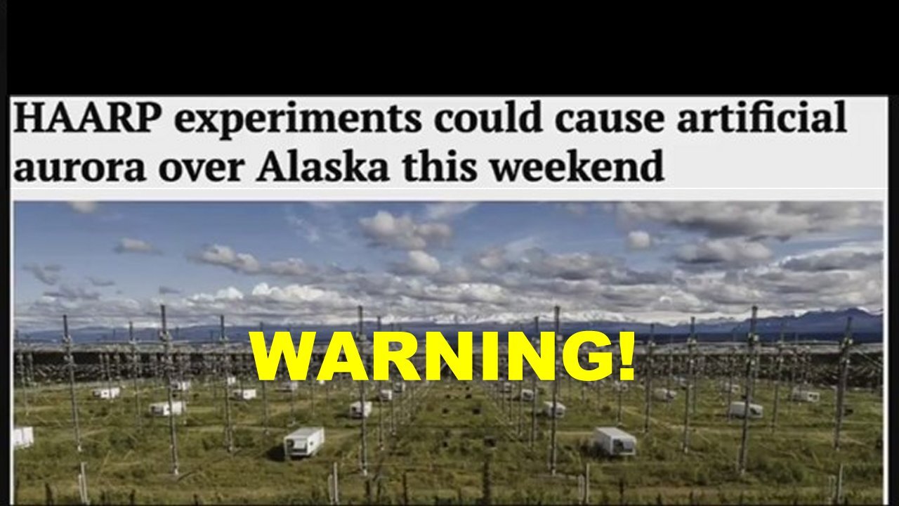 Call: WARNING! Major HAARP Experiments Are Happening In The Sky Again!