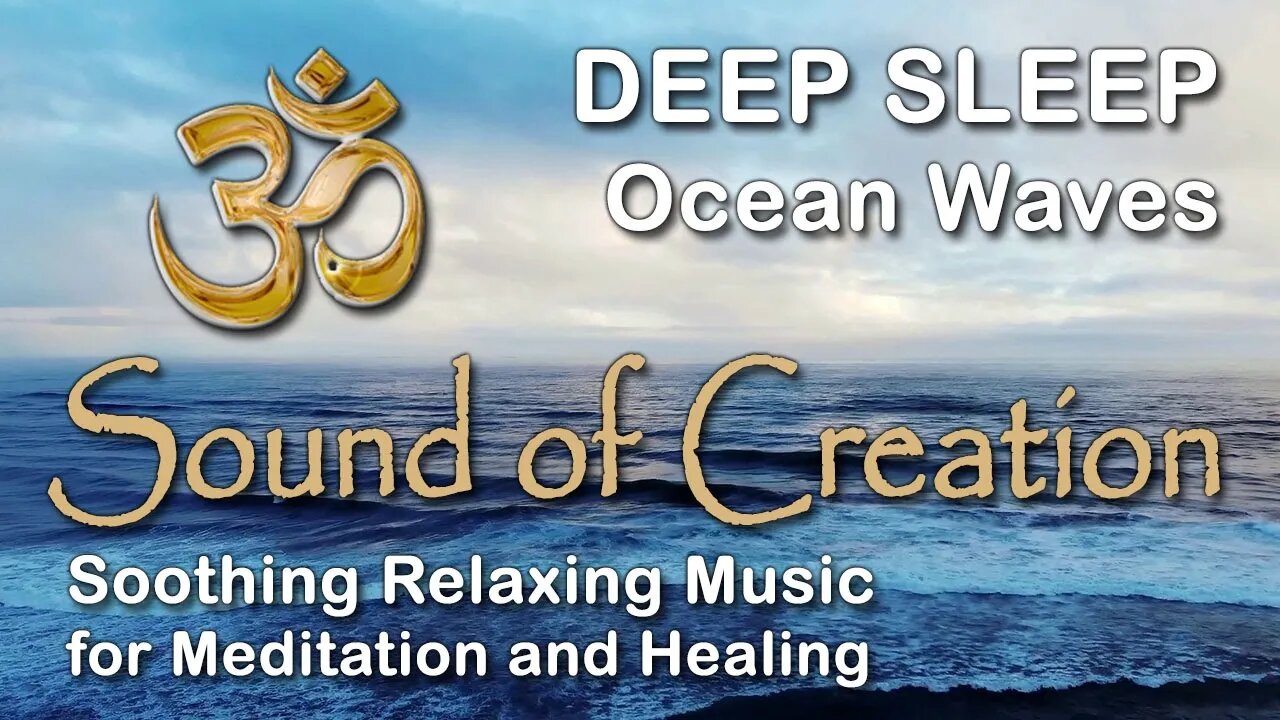 🎧 Sound Of Creation • Deep Sleep (48) • Waves • Soothing Relaxing Music for Meditation and Healing