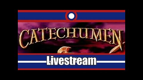 Catechumen Livestream